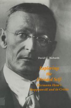 Exploring the Divided Self: Hermann Hesse's Steppenwolf and Its Critics (Literary Criticism in Perspective)