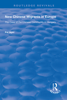 Paperback New Chinese Migrants in Europe: The Case of the Chinese Community in Hungary Book