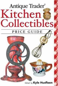 Paperback Antique Trader Kitchen Collectibles Price Guide Book