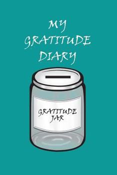 Paperback My Gratitude Diary: Teal Cover - Gratitude Day by Day Book for You to Add Your Thanks and More Book