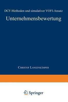 Paperback Unternehmensbewertung: Dcf-Methoden Und Simulativer Vofi-Ansatz [German] Book