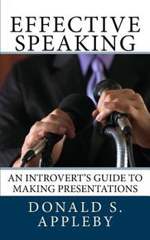 Paperback Effective Speaking: An Introvert's Guide to Making Presentations Book