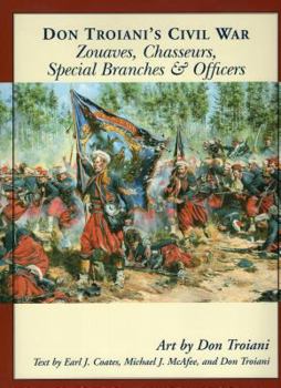 Paperback Don Troiani's Civil War Zouaves, Chasseurs, Special Branches, & Officers Book