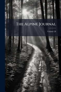 Paperback The Alpine Journal; Volume 28 Book