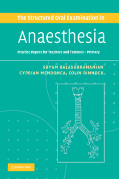Paperback The Structured Oral Examination in Anaesthesia: Practice Papers for Teachers and Trainees Book