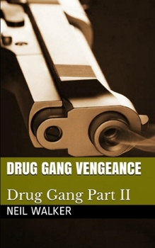 Paperback Drug Gang Vengeance: 2018's most nail-biting crime thriller with killer twists and turns Book