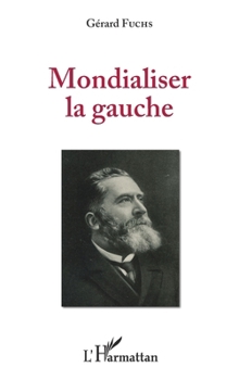 Paperback Mondialiser la gauche [French] Book