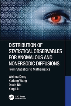 Paperback Distribution of Statistical Observables for Anomalous and Nonergodic Diffusions: From Statistics to Mathematics Book