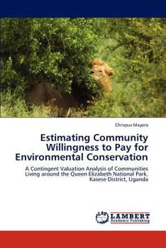 Paperback Estimating Community Willingness to Pay for Environmental Conservation Book