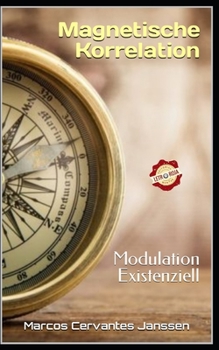 Paperback Magnetische Korrelation: Modulation Existenziell [German] Book