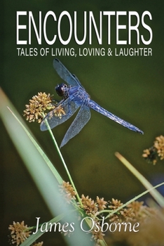 Paperback ENCOUNTERS - Tales of Living, Loving & Laughter Book