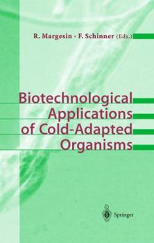 Paperback Biotechnological Applications of Cold-Adapted Organisms Book