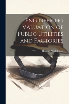 Paperback Engineering Valuation of Public Utilities and Factories Book