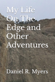 Paperback My Life On The Edge and Other Adventures Book