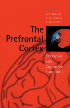 Paperback The Prefrontal Cortex: Executive and Cognitive Functions Book