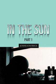 In the Sun: Part 1