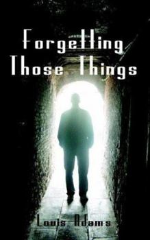 Paperback Forgetting Those Things Book