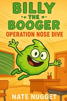 Paperback Billy The Booger: Operation Nose Dive Book