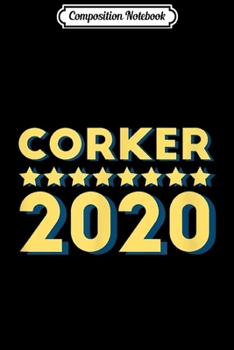 Composition Notebook: Corker 2020 President Election USA Republican Party Campaign Journal/Notebook Blank Lined Ruled 6x9 100 Pages