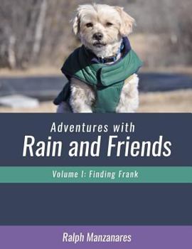 Paperback Adventures with Rain and Friends Vol I Finding Frank Book