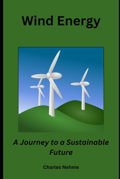 Paperback Wind Energy: A Journey to a Sustainable Future Book