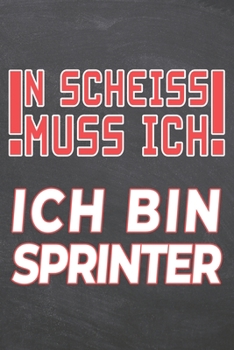 Paperback N Scheiss muss Ich Ich bin Sprinter: Sprinter Punktraster Notizbuch, Notizheft oder Schreibheft - 110 Seiten - B?ro Equipment & Zubeh?r - Lustiges Ges [German] Book