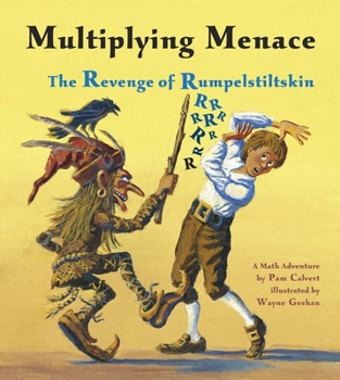 Multiplying Menace: The Revenge Of Rumpelstiltskin (A Math Adventure) (A Math Adventure) - Book  of the Charlesbridge Math Adventures