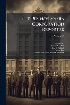 Paperback The Pennsylvania Corporation Reporter; Volume 10 Book