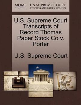 Paperback U.S. Supreme Court Transcripts of Record Thomas Paper Stock Co V. Porter Book