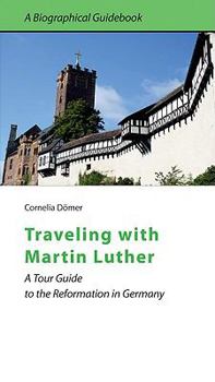 Paperback Traveling with Martin Luther Book