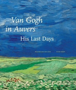 Hardcover Van Gogh in Auvers: His Last Days Book