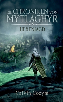 Paperback Die Chroniken von Mytlaghyr: Hexenjagd [German] Book