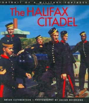 Paperback The Halifax Citadel: Portrait of a Military Fortress Book