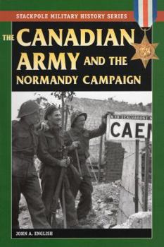 Paperback The Canadian Army & Normandy Campaign Book