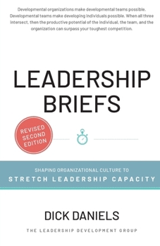 Leadership Briefs: Shaping Organizational Culture Stretch Leadership Capacity