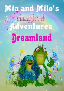 Hardcover Mia and Milo's Magical Adventures - Dreamland Book
