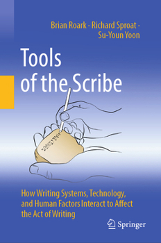 Hardcover Tools of the Scribe: How Writing Systems, Technology, and Human Factors Interact to Affect the Act of Writing Book