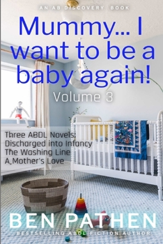 Paperback Mummy... I want to be a baby again! (Vol 3) Book