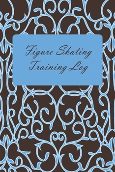 Figure Skating Training Log: Beautiful Blue Practice Book for Ice Skaters