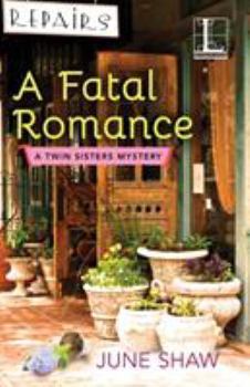 A Fatal Romance - Book #1 of the A Twin Sisters Mystery