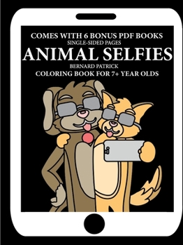 Paperback Coloring Book for 7+ Year Olds (Animal Selfies) Book