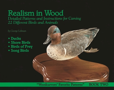 Paperback Realism in Wood #2 Birds & Animals: Detailed Patterns and Instructions for Carving 22 Different Birds and Animals Book