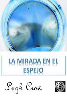 Paperback La mirada en el espejo [Spanish] Book