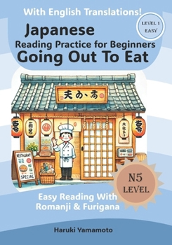 Paperback Japanese Reading Practice For Beginners: Going Out To Eat Book