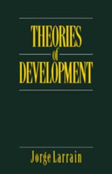 Theories of Development: Capitalism, Colonialism and Dependency