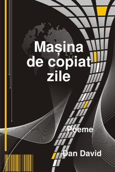 Paperback Ma&#537;ina de copiat zile (The machine that copies our days) [Romanian] Book