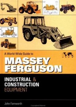 Hardcover Worldwide Guide to Massey Ferguson Industrial and Construction Equipment Book