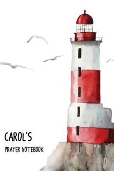 Paperback Carol's Prayer Notebook: Praise the Lord and forget not what He has done for me Book