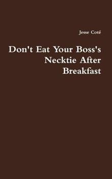 Hardcover Don't Eat Your Boss's Necktie After Breakfast Book