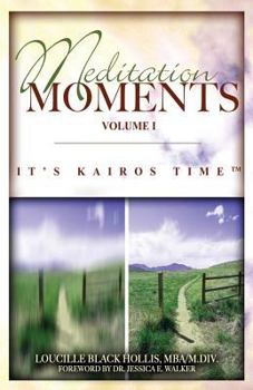 Paperback Meditation Moments, Volume I: It's Kairos Time Book